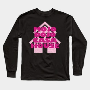 Mojo Dojo Casa House Long Sleeve T-Shirt